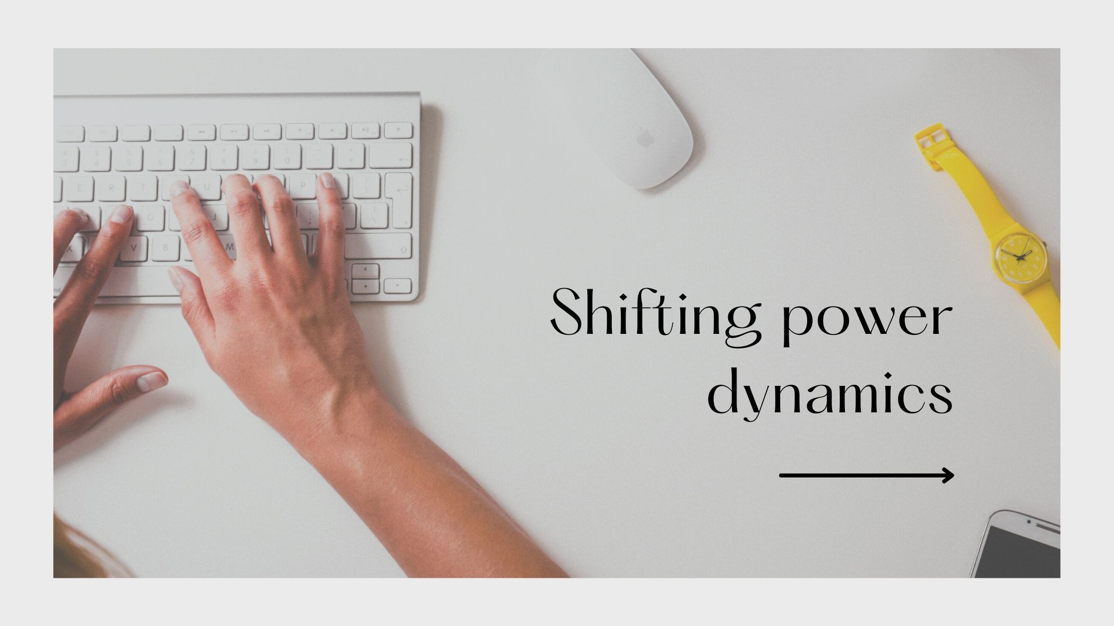 Shifting power dynamics